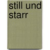 Still und Starr by Ralf Kramp