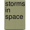 Storms In Space door John W. Freeman