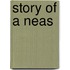 Story Of A Neas