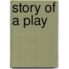 Story Of A Play door William Dean Howells