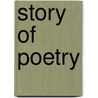 Story Of Poetry by Michael Schmidt