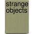 Strange Objects