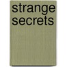 Strange Secrets by Nick Redfern