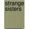 Strange Sisters door Onbekend