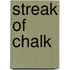 Streak Of Chalk