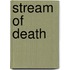 Stream of Death