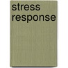 Stress Response door Stephen M. Keyse