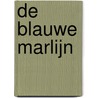 DE BLAUWE MARLIJN by James Hall