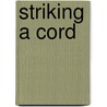 Striking a Cord door Lynn Johnston