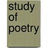 Study of Poetry door Bliss Perry