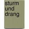 Sturm und Drang by Unknown