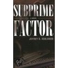 Subprime Factor door Jeffrey Schlaman