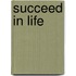 Succeed In Life