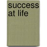 Success at Life door Stuart Avery Gold