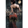 Succubus Dreams door Richelle Mead
