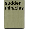 Sudden Miracles door Onbekend
