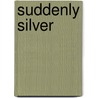 Suddenly Silver door Lynn Johnston