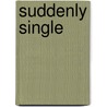 Suddenly Single by Kerry Hannon