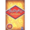 Sudoku for Kids by Clive Gifford