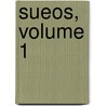 Sueos, Volume 1 door Francisco de Quevedo