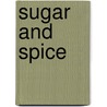 Sugar and Spice by Wendy Wax