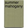 Summer Mahogany door Janet Dailey