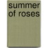 Summer of Roses