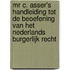 Mr C. Asser's handleiding tot de beoefening van het Nederlands burgerlijk recht