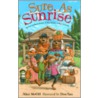 Sure as Sunrise by Alice McGill
