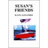 Susan's Friends door R.W. Alexander