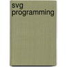 Svg Programming door Kurt Cagle