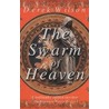 Swarm of Heaven door Derek Wilson