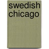 Swedish Chicago door Paul Michael Peterson