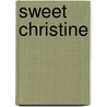 Sweet Christine by Debbie Rosenkrans