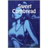 Sweet Cornbread door Rica Wilson D.