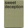 Sweet Deception door Patricia Sargeant