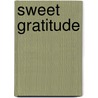 Sweet Gratitude door Judith C. Sutton