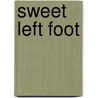Sweet Left Foot door Steve Andrew