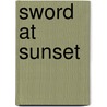 Sword at Sunset door Rosemary Sutcliffe