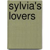Sylvia's Lovers door Elizabeth Clegh Gaskell