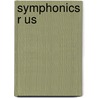 Symphonics R Us by Herbert Levin