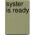 Syster Is Ready