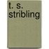 T. S. Stribling
