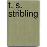 T. S. Stribling door Kenneth W. Vickers