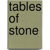Tables Of Stone by Harold Begbie