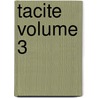 Tacite Volume 3 by Publius Cornelius Tacitus