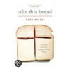 Take This Bread door Sarah Miles
