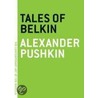 Tales Of Belkin door Alexksandr Sergeevich Pushkin