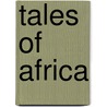Tales of Africa by Nancy Tolson