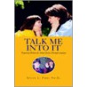 Talk Me Into It door Susan L. Pike